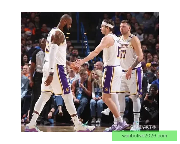 湖人雷霆首发揭晓 东契奇与詹姆斯联手 亚历山大领衔雷霆阵容